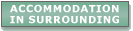 Accommodation in surrounding
